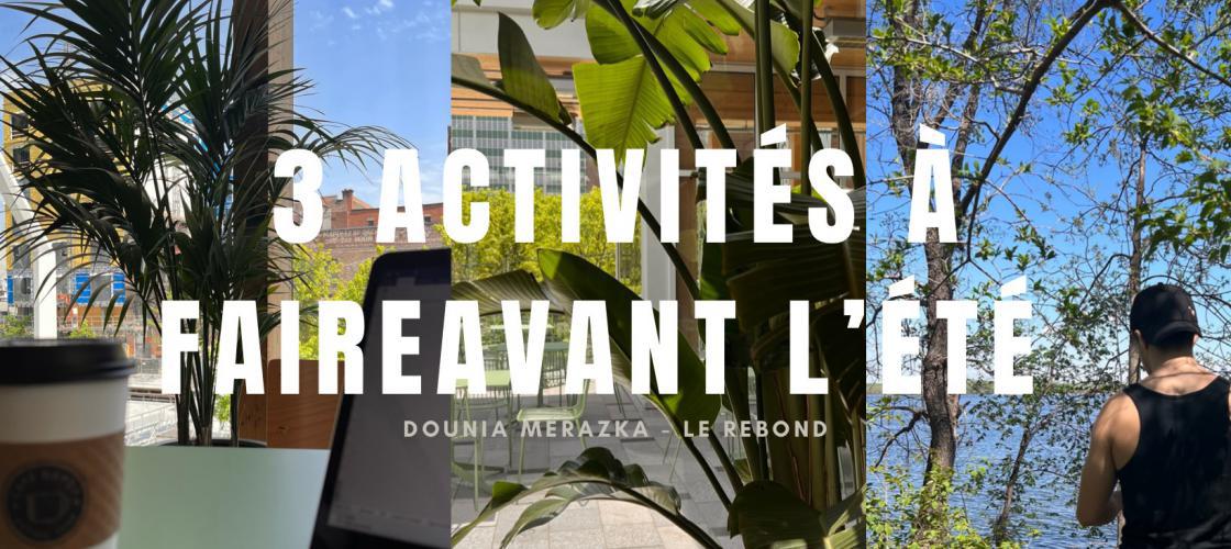 Dounia propose trois belles activités à faire à Montréal au printemps 2022.