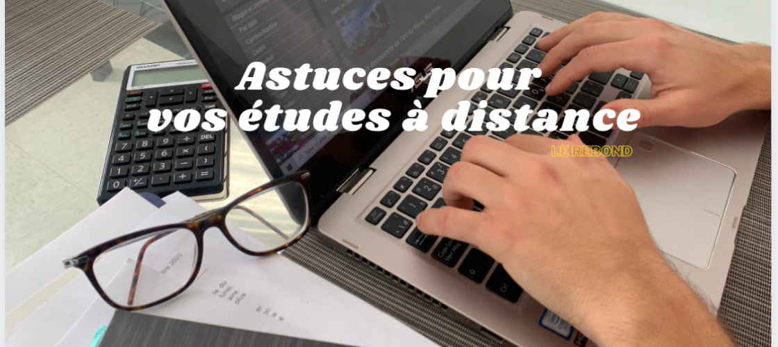 Astuces pour vos études à distance